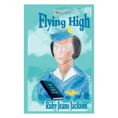 "Flying High: Diary of a Flight Attendant" - "" ("Jackson Ruby Jeans")