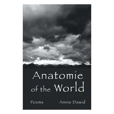 "Anatomie of the World" - "" ("Dawid Annie")