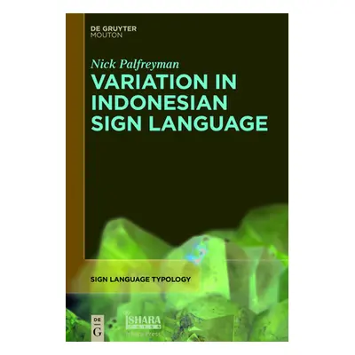 "Variation in Indonesian Sign Language: A Typological and Sociolinguistic Analysis" - "" ("Palfr