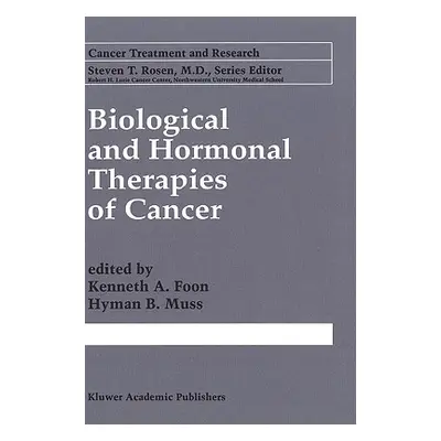 "Biological and Hormonal Therapies of Cancer" - "" ("Foon Kenneth A.")