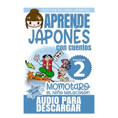 "Momotaro, el Nio Melocotn: Aprende Japons Con Cuentos" - "" ("Boutwell Yumi")