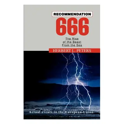 "Recommendation 666: The Rise of the Beast from the Sea" - "" ("Peters Herbert L.")