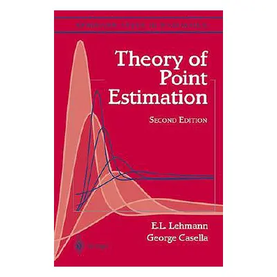 "Theory of Point Estimation" - "" ("Lehmann Erich L.")