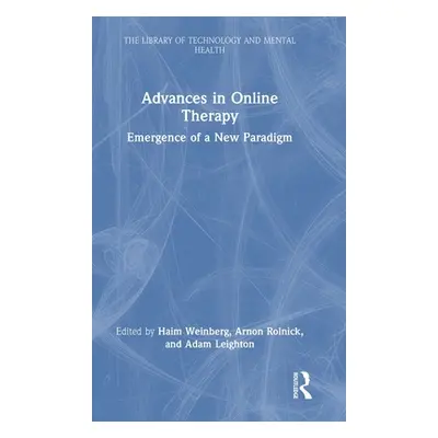 "Advances in Online Therapy: Emergence of a New Paradigm" - "" ("Weinberg Haim")