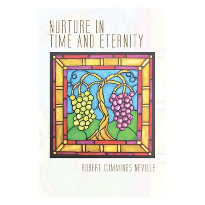 "Nurture in Time and Eternity" - "" ("Neville Robert Cummings")