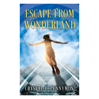 "Escape From Wonderland" - "" ("Pennymon Crystal D.")