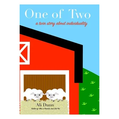 "One of Two: A Twin Story About Individuality" - "" ("Dunn Ali")