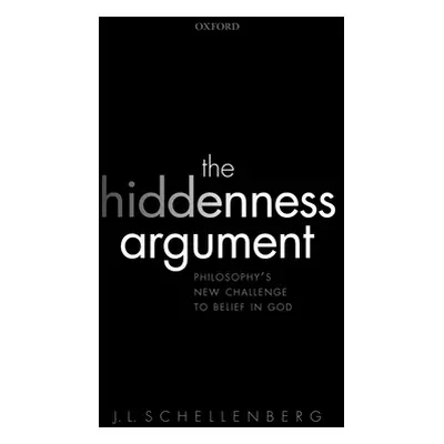 "The Hiddenness Argument: Philosophy's New Challenge to Belief in God" - "" ("Schellenberg J. L.