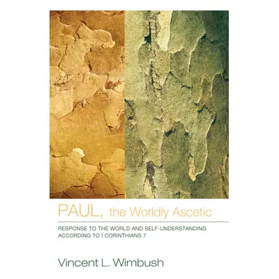 "Paul, the Worldly Ascetic" - "" ("Wimbush Vincent L.")