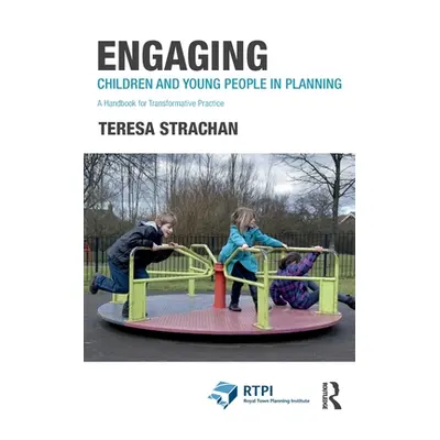 "Engaging Children and Young People in Planning: A Handbook for Transformative Practice" - "" ("