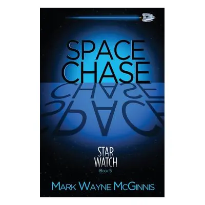 "Space Chase" - "" ("McGinnis Mark Wayne")