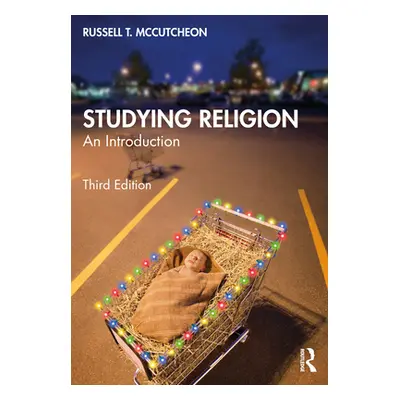 "Studying Religion: An Introduction" - "" ("McCutcheon Russell")