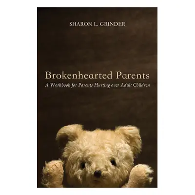 "Brokenhearted Parents" - "" ("Grinder Sharon L.")