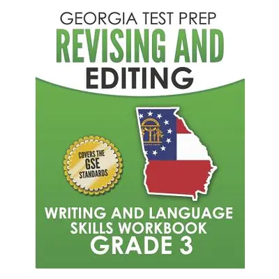 "GEORGIA TEST PREP Revising and Editing Writing and Language Skills Workbook Grade 3: Preparatio