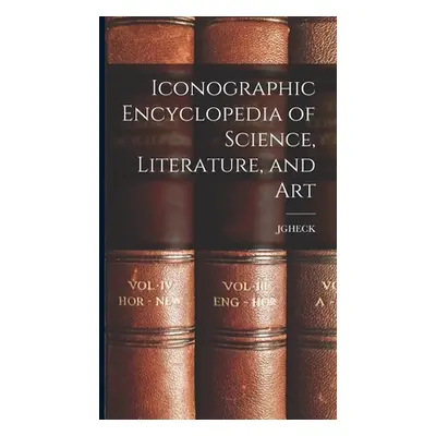 "Iconographic Encyclopedia of Science, Literature, and Art" - "" ("Jgheck")