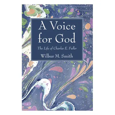 "A Voice for God: The Life of Charles E. Fuller: Originator of the Old Fashioned Revival Hour" -