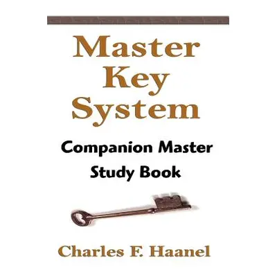 "The Master Key System: Companion Master Study Book" - "" ("Haanel Charles F.")