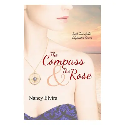 "The Compass and the Rose" - "" ("Elvira Nancy")