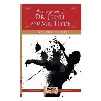 "The Strange Case of Dr. Jekyll and Mr. Hyde" - "" ("Stevenson Robert Louis")