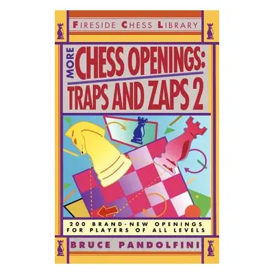 "More Chess Openings: Traps and Zaps 2" - "" ("Pandolfini Bruce")