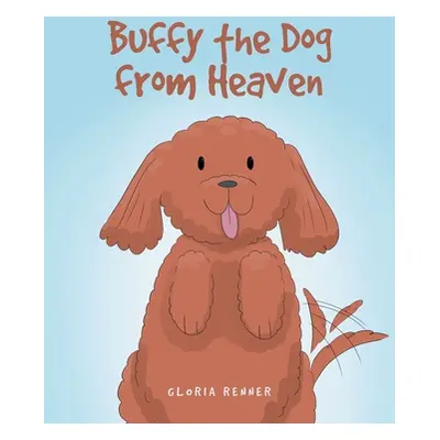 "Buffy the Dog from Heaven" - "" ("Renner Gloria")