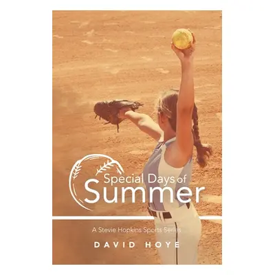 "Special Days of Summer: A Stevie Hopkins Sports Series" - "" ("Hoye David")