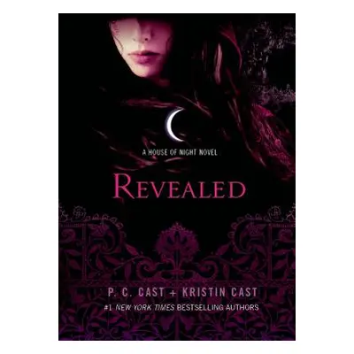 "Revealed: A House of Night Novel" - "" ("Cast P. C.")