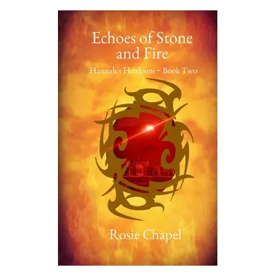 "Echoes of Stone and Fire" - "" ("Chapel Rosie")