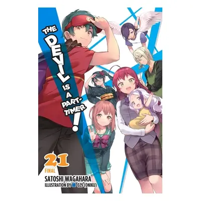 "The Devil Is a Part-Timer!, Vol. 21 (Light Novel)" - "" ("Wagahara Satoshi")