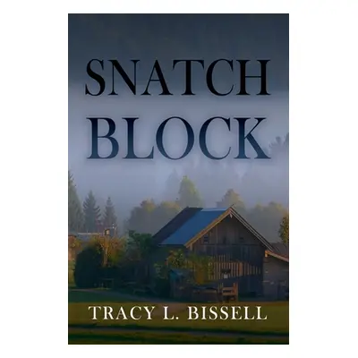 "Snatch Block" - "" ("Bissell Tracy L.")