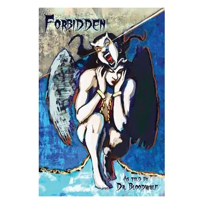 "Forbidden" - "" ("Dr Bloodwulf")