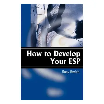 "How to Develop Your ESP" - "" ("Smith Susy")