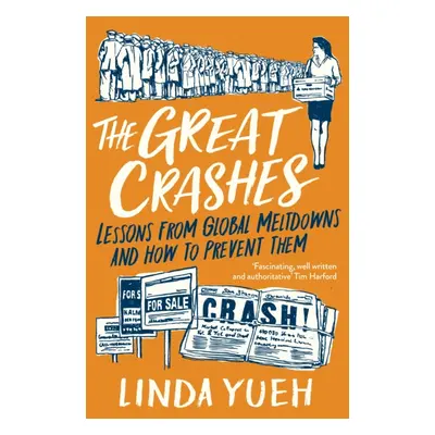 "Great Crashes" - "Lessons from Global Meltdowns and How to Prevent Them" ("Yueh Linda")