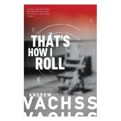 "That's How I Roll" - "" ("Vachss Andrew")