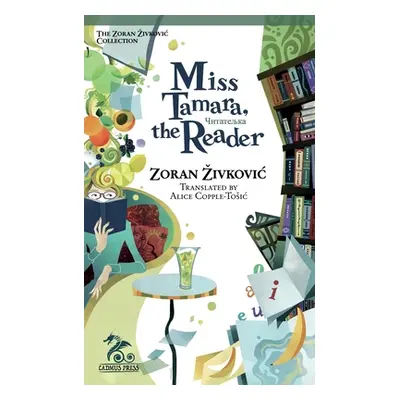 "Miss Tamara, the Reader" - "" ("Zivkovic Zoran")