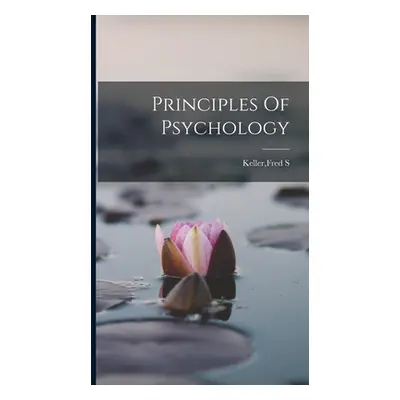 "Principles Of Psychology" - "" ("Keller Fred S.")