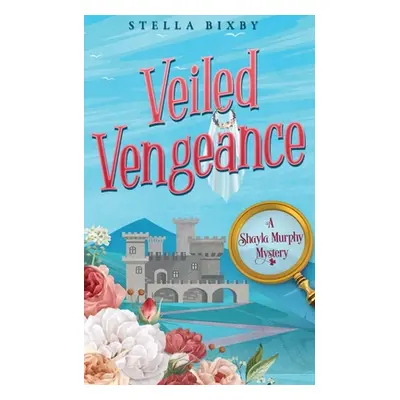 "Veiled Vengeance" - "" ("Bixby Stella")