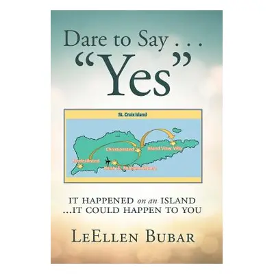 "Dare to Say . . . Yes": It Happened on an Island"" - "" ("Bubar Leellen")