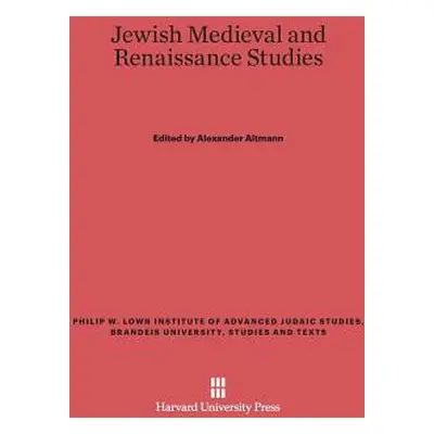 "Jewish Medieval and Renaissance Studies" - "" ("Altmann Alexander")