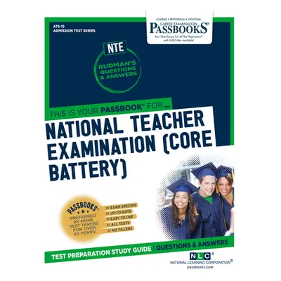 "National Teacher Examination (Core Battery) (Nte) (Ats-15): Passbooks Study Guide Volume 15" - 