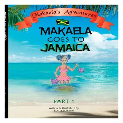 "Makaela goes to Jamaica Part 1" - "" ("Lorraine Lorna")