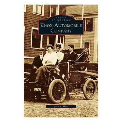 "Knox Automobile Company" - "" ("Hess John y.")