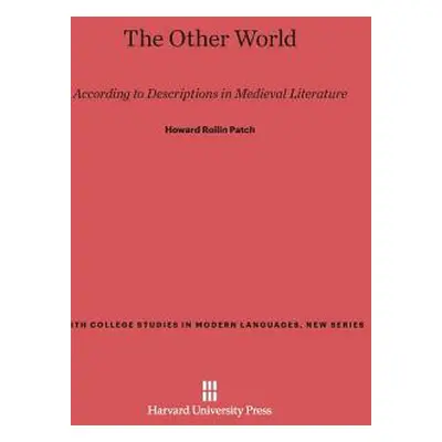 "The Other World According to Descriptions in Medieval Literature: According to Descriptions in 