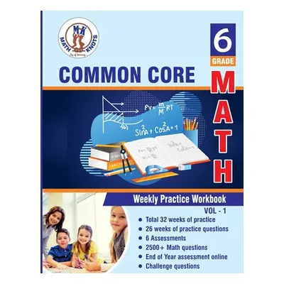 "Grade 6 Common Core Math: Multiple Choice and Free Response 2500+ Practice Questions and Soluti