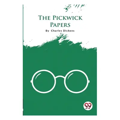 "The Pickwick Papers" - "" ("Dickens Charles")