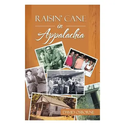 "Raisin' Cane in Appalachia" - "" ("Osborne David")