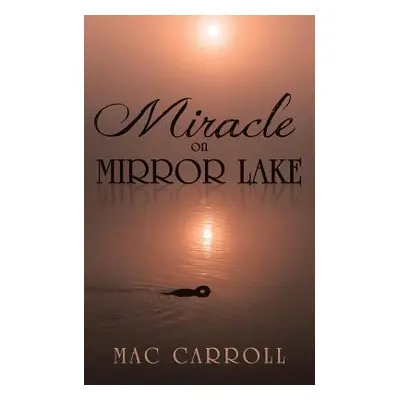 "Miracle on Mirror Lake" - "" ("Carroll Mac")