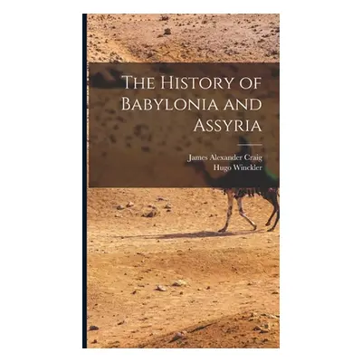 "The History of Babylonia and Assyria" - "" ("Winckler Hugo")