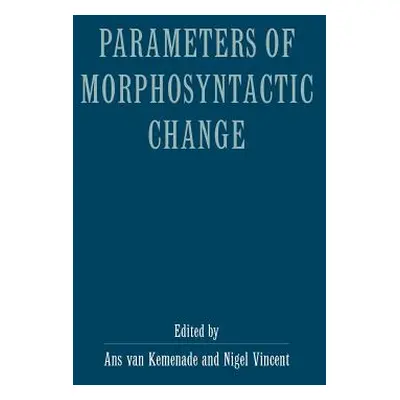 "Parameters of Morphosyntactic Change" - "" ("Kemenade Ans Van")