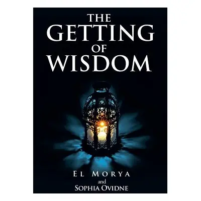 "The Getting of Wisdom" - "" ("Morya El")